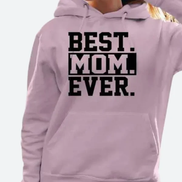 Best Mom Ever Hoodie